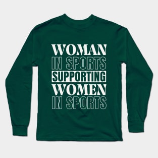 Woman in Sports Supporting Women in Sports Long Sleeve T-Shirt